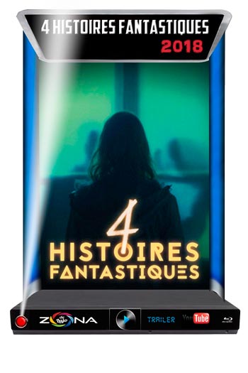 Película 4 Histoires Fantastiques 2018