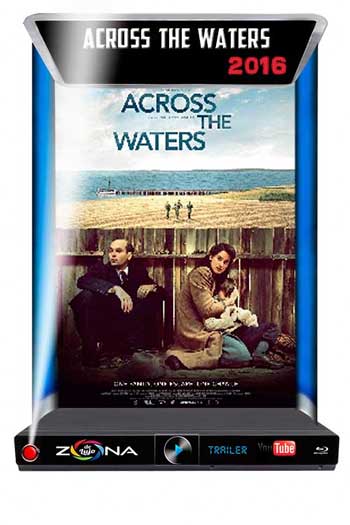 Película Across the Waters 2016