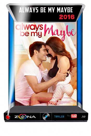 Película Always Be my Maby 2016