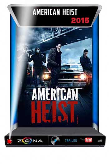 Película American Heist 2015