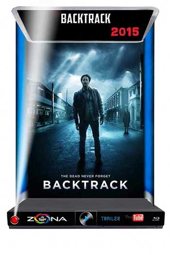 Película Backtrack 2015