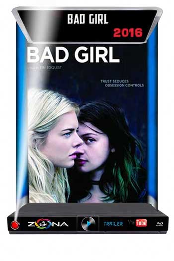 Película Bad Girl 2016