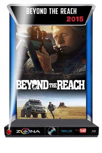 Película Beyond The Reach 2015