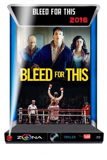 Película Bleed for This 2016