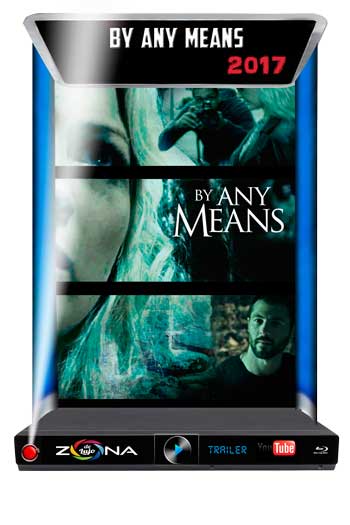 Película By Any Means 2017
