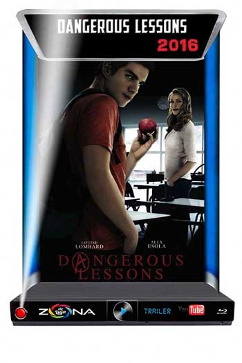 Película Dangerous Lessons 2016
