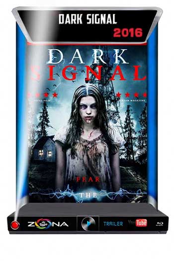 Película Dark Signal 2016