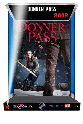 Película Donner Pass 2012