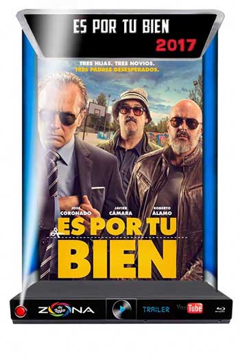 Película Es por tu bien 2017