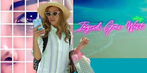 Película Ingrid Goes West 2017 comentarios