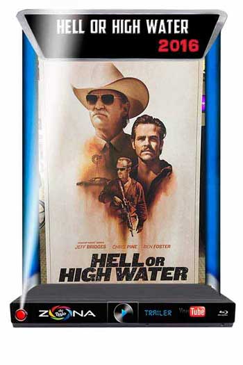 Película Hell Or High Water 2016