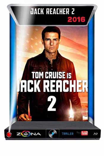 Película Jack Reacher Never Go 2016