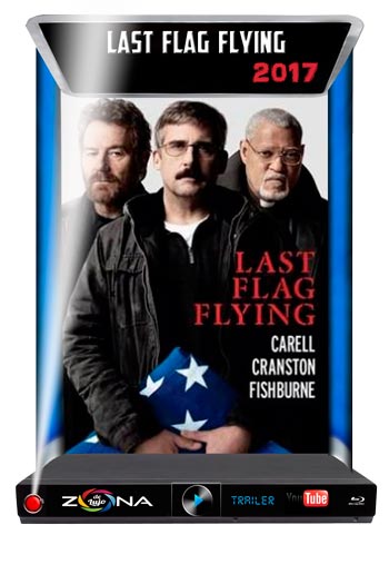 Película Last Flag Flying 2017