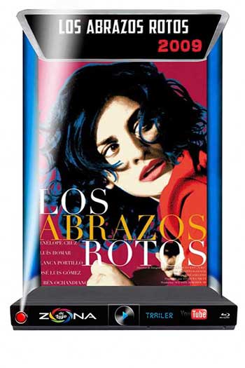 Película los Abrazos Rotos 2009