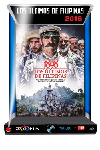 Película 1898 Los Ultimos Filipinas 2016