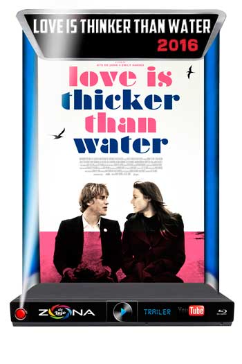 Película Love is Thicker Than Water 2016