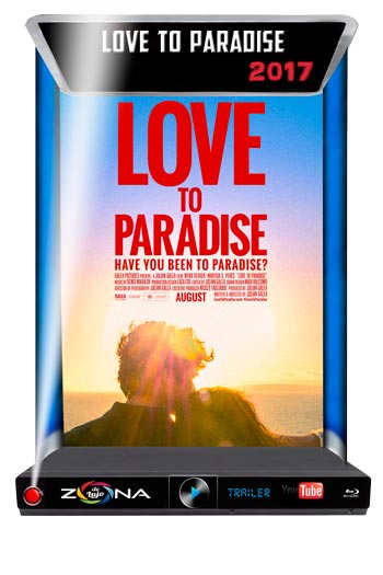 Película love to Paradise 2017