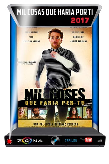 Película Mil Cosas Que Haría Por Ti 2017