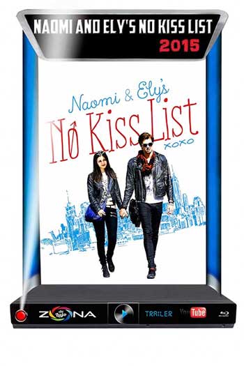 Película Naomi and Ely's no Kiss List 2015