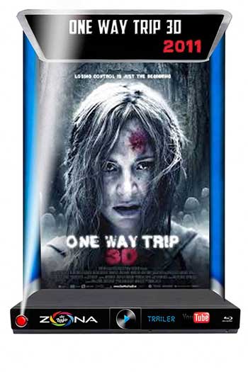 Película One Way Trip 2011