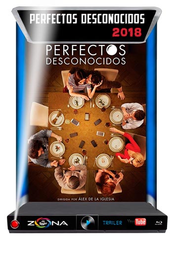 Película Perfectos Desconocidos 2018