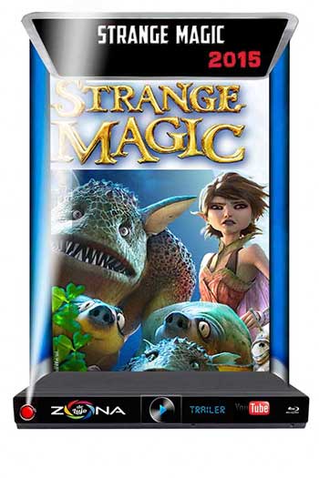 Película Strange Magic 2015