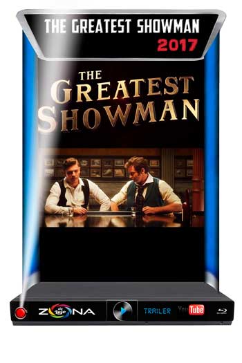 Película The Greatest Showman 2017