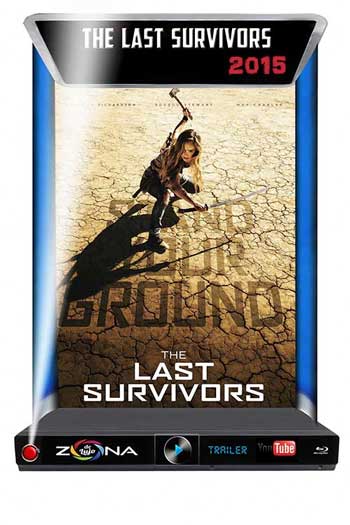 Película The Last Survivors 2015