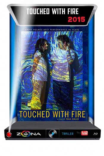 Película Touched With Fire 2015