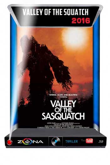Película Valley of the Sasquatch 2016