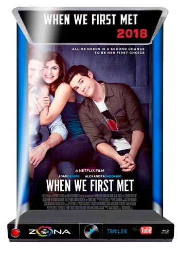 Película When We First Met 2018