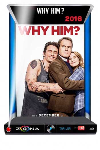 Película Why Him? 2016