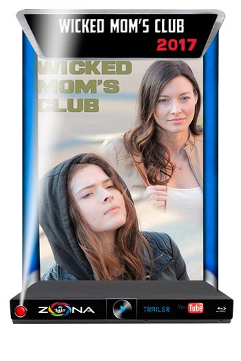 Película Wicked Mom's Club 2017