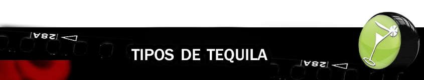 Tipos de Tequila