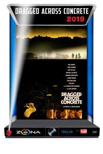 Película Dragged across concrete 2019