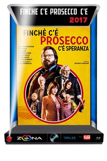 Película Finchè c'è prosecco c'è speranza 2017