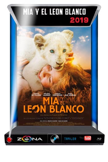 Película Mia y el león blanco 2019