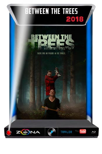 Película Between The Trees 2018