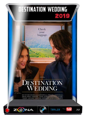 Película Destination Wedding 2019