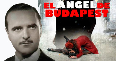 Ángel Sanz Briz - Ángel de Budapest Ángel Sanz Briz quien salvó 5000 judíos
