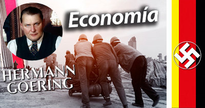 Hermann Goering y la economía nazi (plan cuatrienal)
