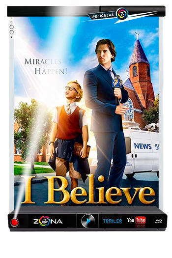 Película I Believe 2017