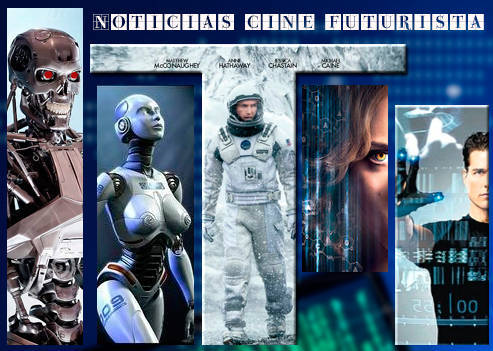 las mejores noticias sobre el cine futurista