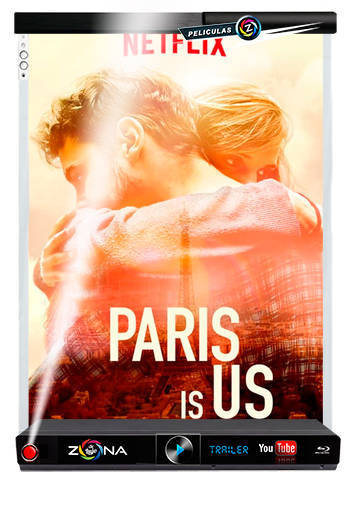 Película Paris is Us 2019