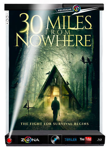 Película 30 Miles from Nowhere 2019