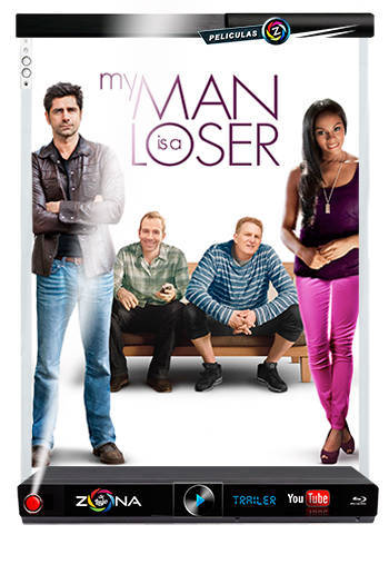 Película My Man Is a Loser 2014