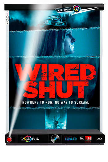 Película Wired Shut 2021