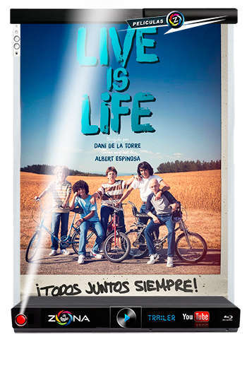 Película Live Is Life: La Gran Aventura 2022