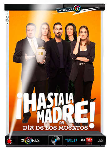 Película hasta la madre del día de los muertos 2023