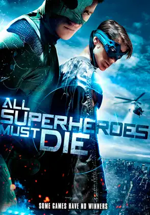 Película All Superheroes Must Die 2013